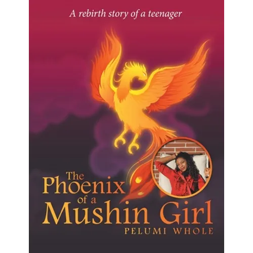 The Phoenix of a Mushin Girl: A Rebirth Story of a Teenager