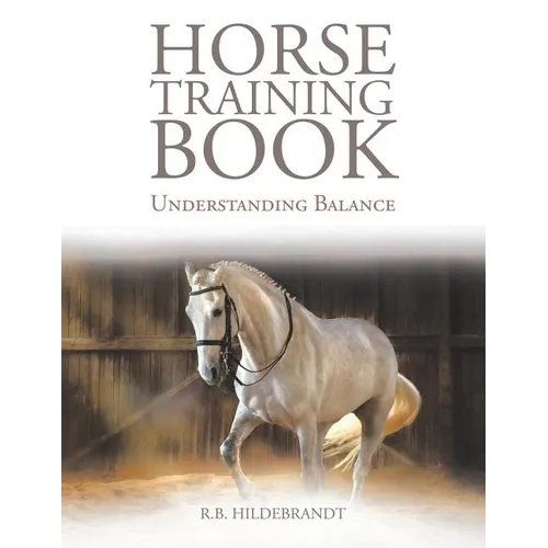 Horse Training Book: Understanding Balance