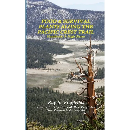 FOOD & SURVIVAL PLANTS ALONG THE PACIFIC CREST TRAIL Handbook 3: High Sierra