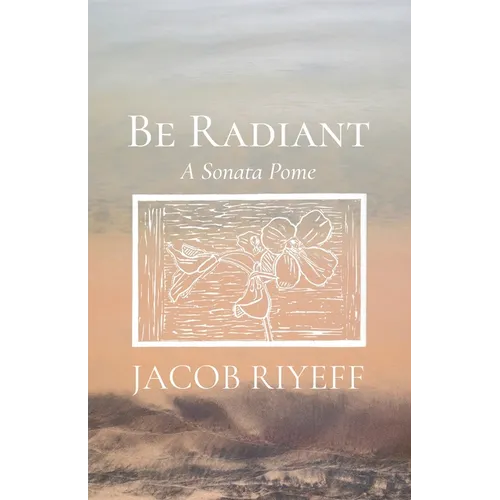 Be Radiant: A Sonata Pome