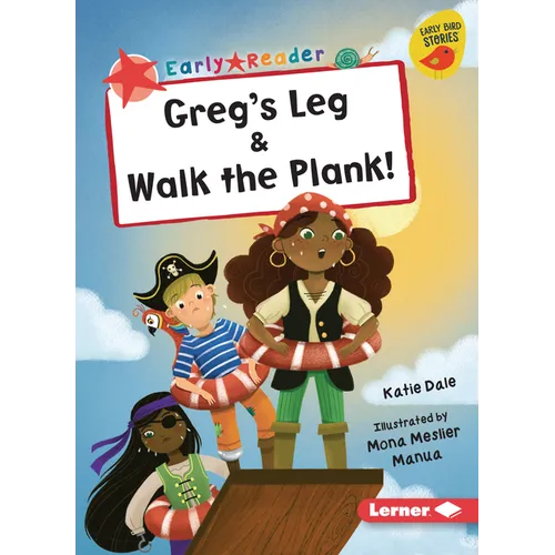 Greg's Leg & Walk the Plank!