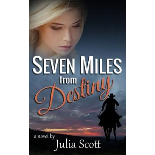 Seven Miles from Destiny