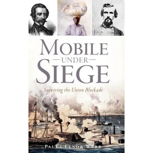 Mobile Under Siege: Surviving the Union Blockade