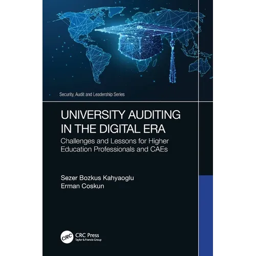 University Auditing in the Digital Era: Challenges and Lessons for Higher Education Professionals and CAEs
