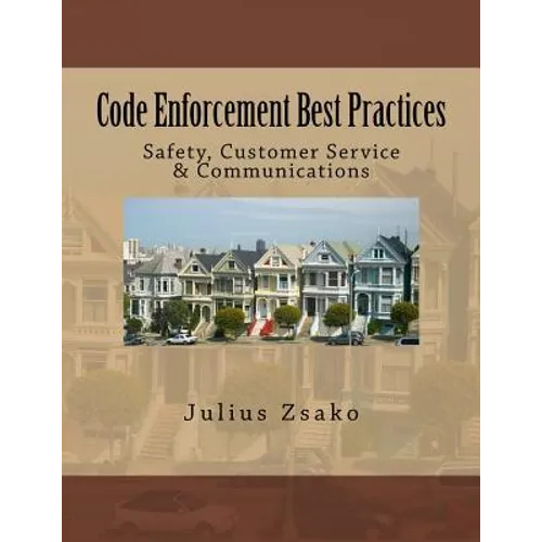 Code Enforcement Best Practices: Safety, Customer Service & Communications