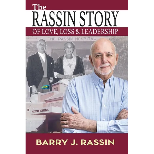 The Rassin Story of Love, Loss & Leadership