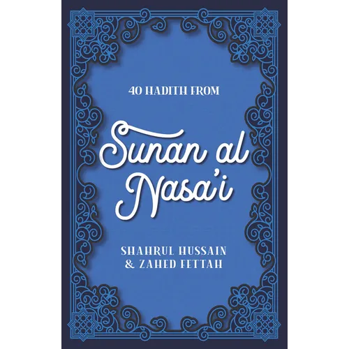 40 Hadith from Sunan Al Nasa'i