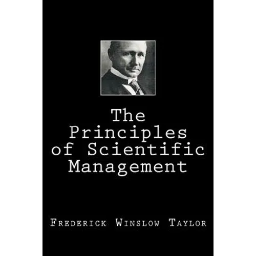 The Principles of Scientific Management