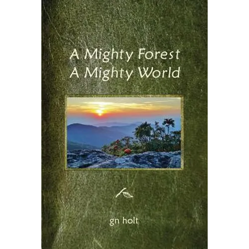 A Mighty Forest, a Mighty World