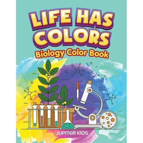 Life Has Colors: Biology Color Book