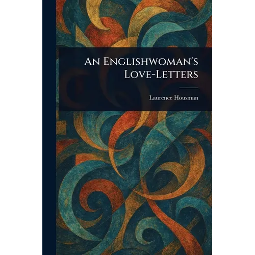 An Englishwoman's Love-Letters