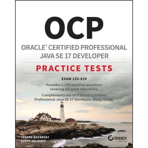 Ocp Oracle Certified Professional Java Se 17 Developer Practice Tests: Exam 1z0-829