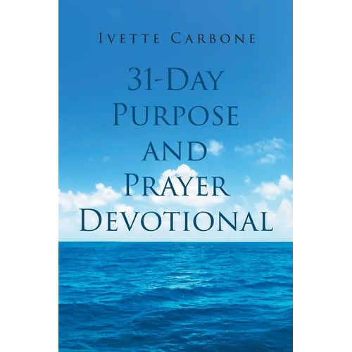 31 Day Purpose and Prayer Devotional