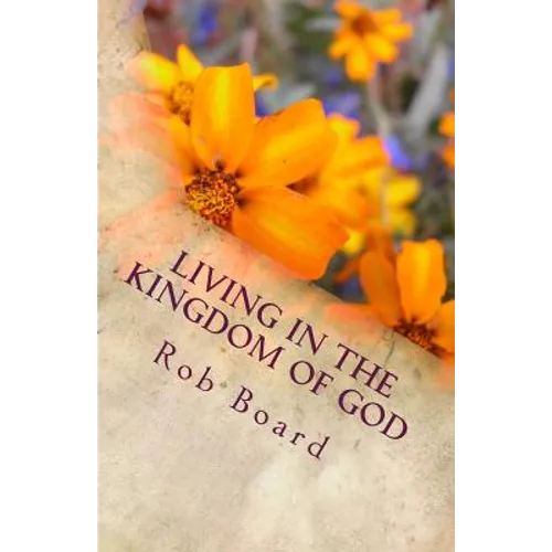 Living in the Kingdom of God: The Life of Faith