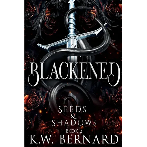 Blackened: Seeds and Shadows Book 2