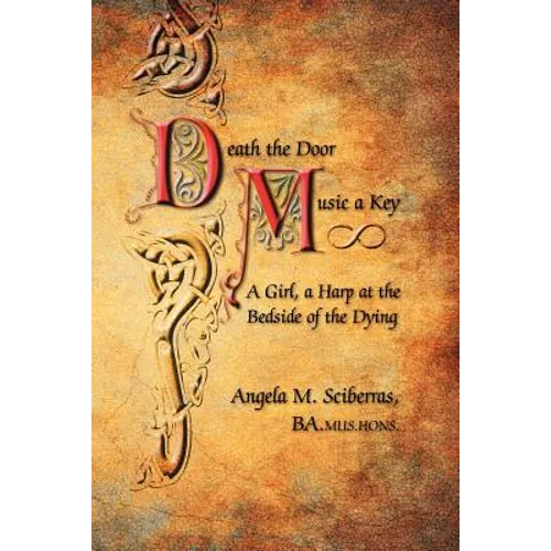 Death the Door, Music a Key: A Girl, a Harp at the Bedside of the Dying