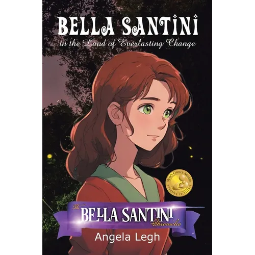 Bella Santini in the Land of Everlasting Change