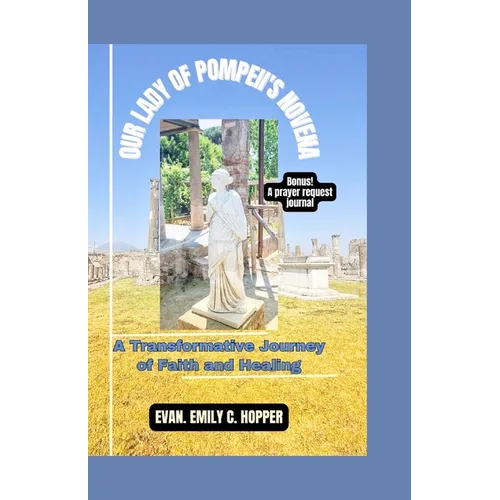 Our Lady of Pompeii's Novena: A Transformative Journey of Faith and Healing