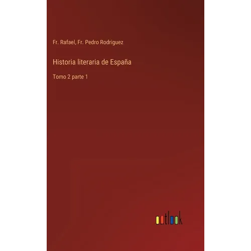 Historia literaria de España: Tomo 2 parte 1
