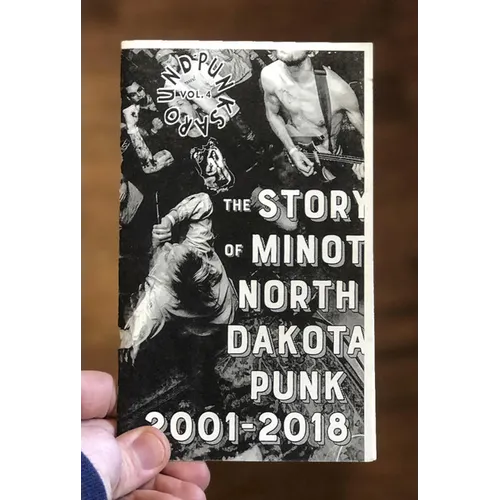 Punks Around #4: The Minot, North Dakota Punk Scene 2001-2018