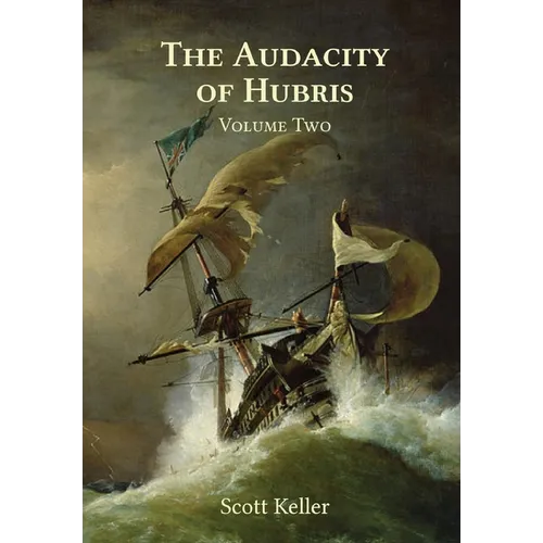 The Audacity of Hubris - Volume Two