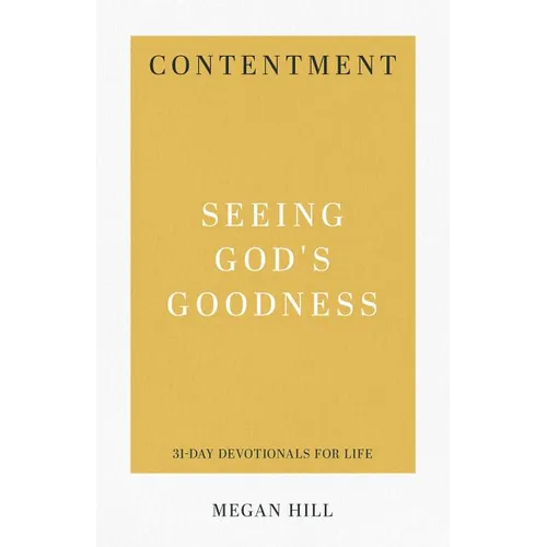 Contentment: Seeing God's Goodness