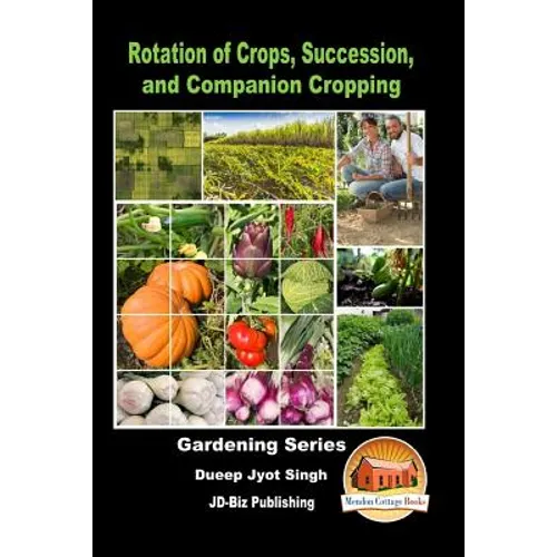 Rotation of Crops, Succession, and Companion Cropping