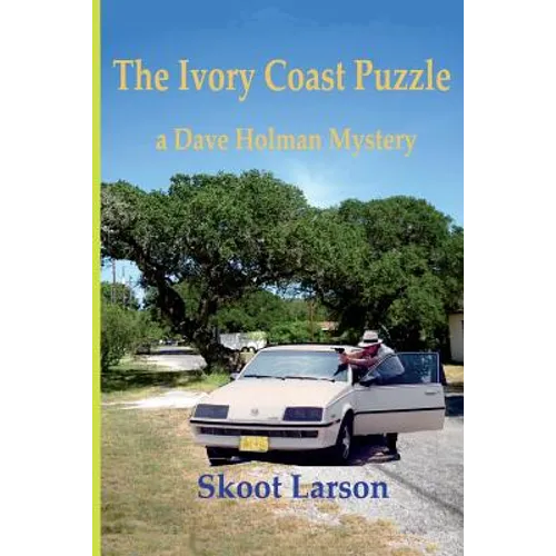 The Ivory Coast Puzzle: A Dave Holman Mystery