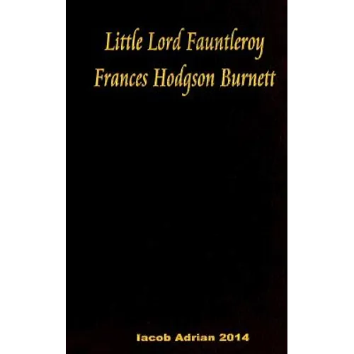 Little Lord Fauntleroy Frances Hodgson Burnett