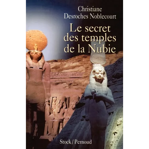 Le secret des temples de la Nubie