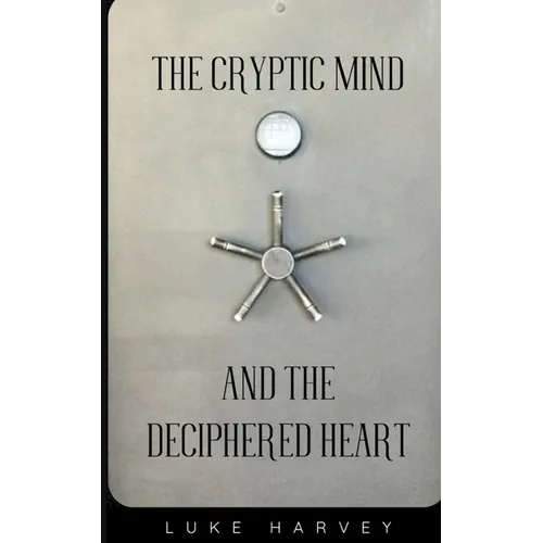 The Cryptic Mind and the Deciphered Heart