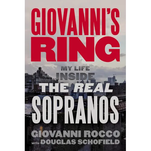Giovanni's Ring: My Life Inside the Real Sopranos