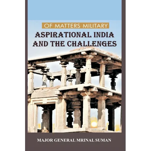 Of Matters Military: Aspirational India and Challenges