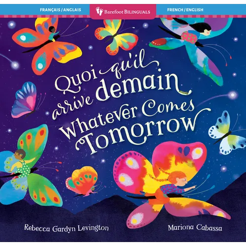 Whatever Comes Tomorrow (Bilingual French & English)