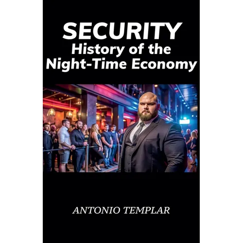 SECURITY, History of the Night-Time Economy
