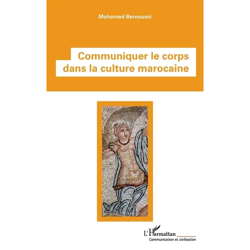 Communiquer le corps dans la culture marocaine