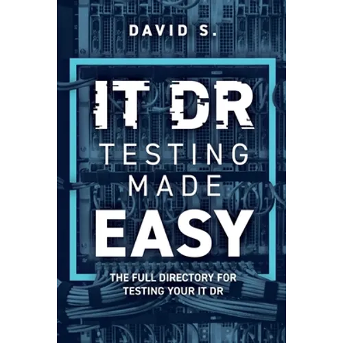 IT DR Testing made easy: The full directory for testing your IT DR