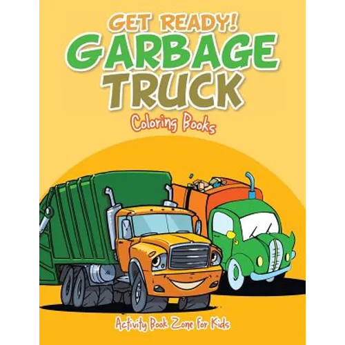 Get Ready! Garbage Truck Coloring Books