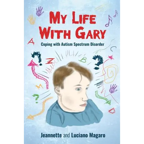 My Life With Gary: Coping With Autism Spectrum Disorder