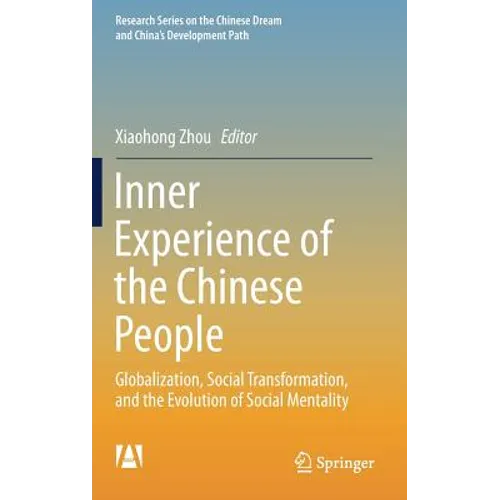 Inner Experience of the Chinese People: Globalization, Social Transformation, and the Evolution of Social Mentality