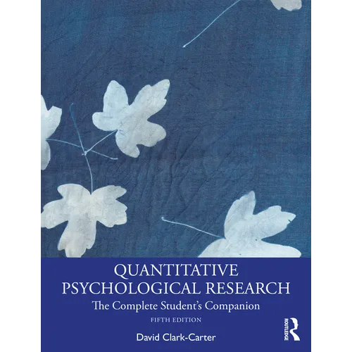 Quantitative Psychological Research: The Complete Student's Companion