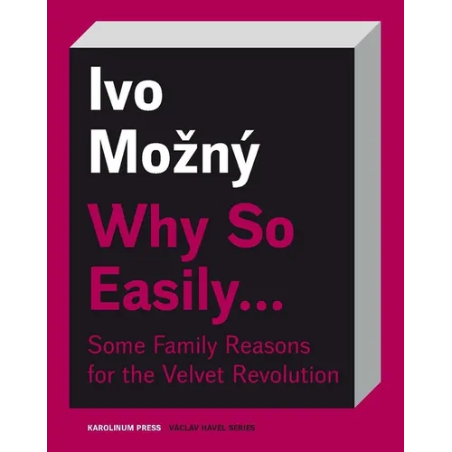Why So Easily . . . Some Family Reasons for the Velvet Revolution: A Sociological Essay