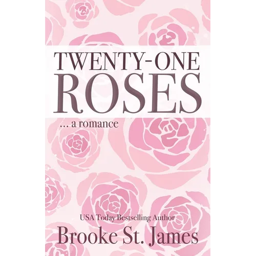 Twenty-One Roses: A Romance