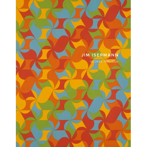 Jim Isermann: Works 1980-2020