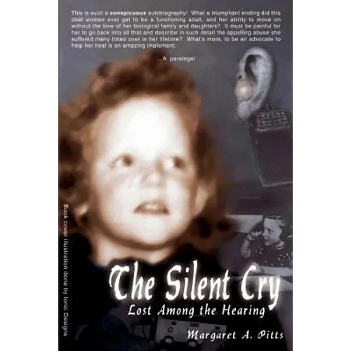 The Silent Cry: Lost Among the Hearing