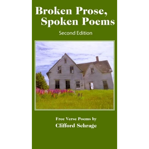 Broken Prose. Spoken Poems: Second Edition