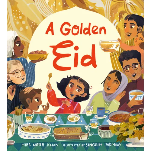 A Golden Eid: Festivals of the World: (A Vibrant Celebration of Muslim Traditions, Family, and Ramadan for Kids Ages 4-8)