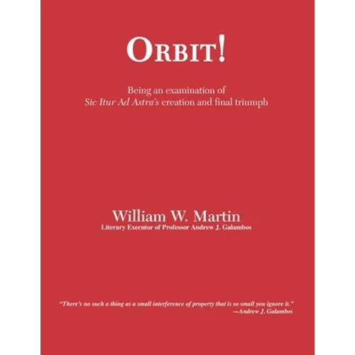 Orbit!: An examination of SIC ITUR AD ASTRA'S creation and final triumph