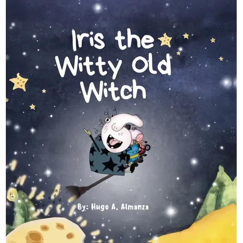 Iris the Witty Old Witch - Hardcover