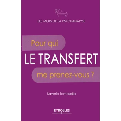 Le transfert: Pour qui me prenez-vous ? - Paperback